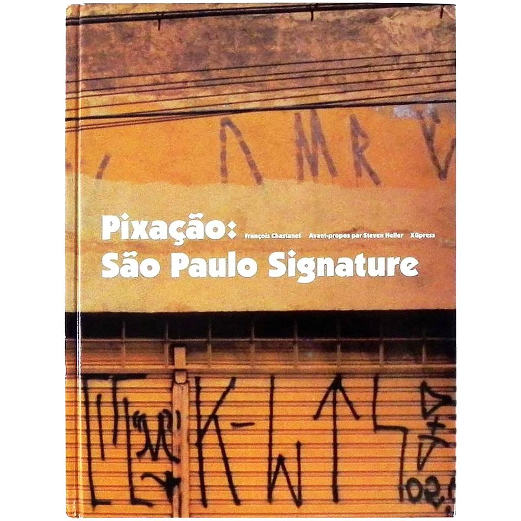 Pixacao - Sao Paulo Signature